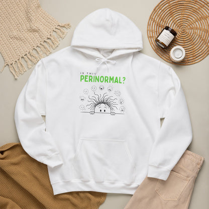 Is This Perinormal? Funny Perimenopause Hoodie — "Do Not Approach I'm in My Terrible 40's"