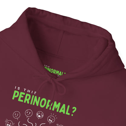 Is This Perinormal? Perimenopause Hoodie | Funny Sweatshirt (Current Mood Sleeve)