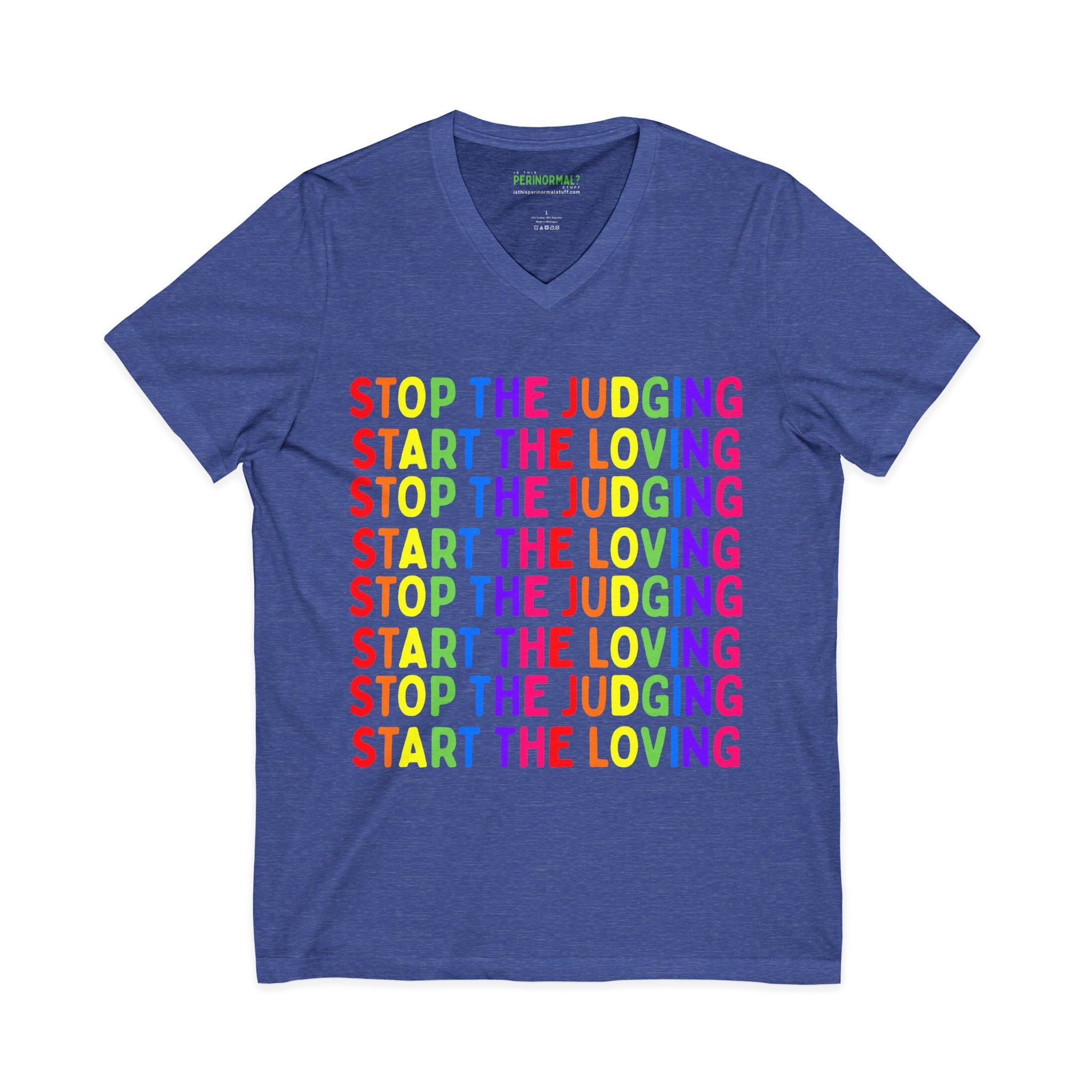 Copy of Stop The Judging Start The Loving V-Neck Tee — Rainbow Positive Message T-Shirt