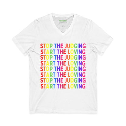 Stop The Judging Start The Loving V-Neck Tee | Rainbow Positive Message T-Shirt