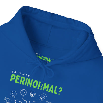 Is This Perinormal? Perimenopause Hoodie | Funny Sweatshirt (Current Mood Sleeve)