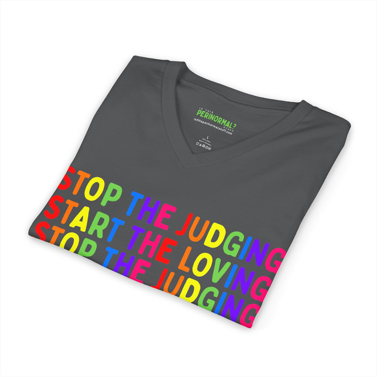 Stop The Judging Start The Loving V-Neck Tee | Rainbow Positive Message T-Shirt