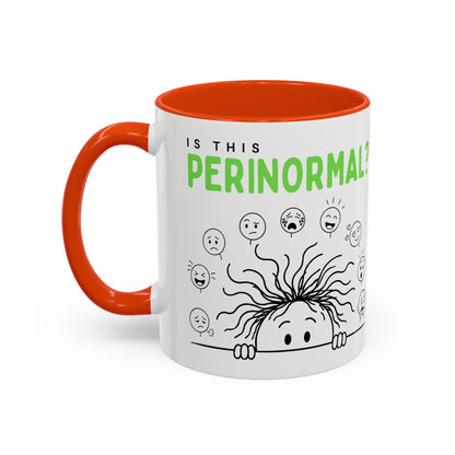 Funny Coffee Mug - "Is This Perinormal?" Emotional Doodle Design (11oz & 15oz)