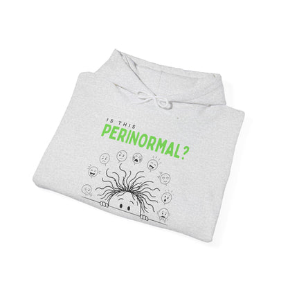 Is This Perinormal? Perimenopause Hoodie | Current Mood sleeve text