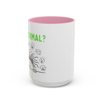 Funny Coffee Mug - "Is This Perinormal?" Emotional Doodle Design (11oz & 15oz)