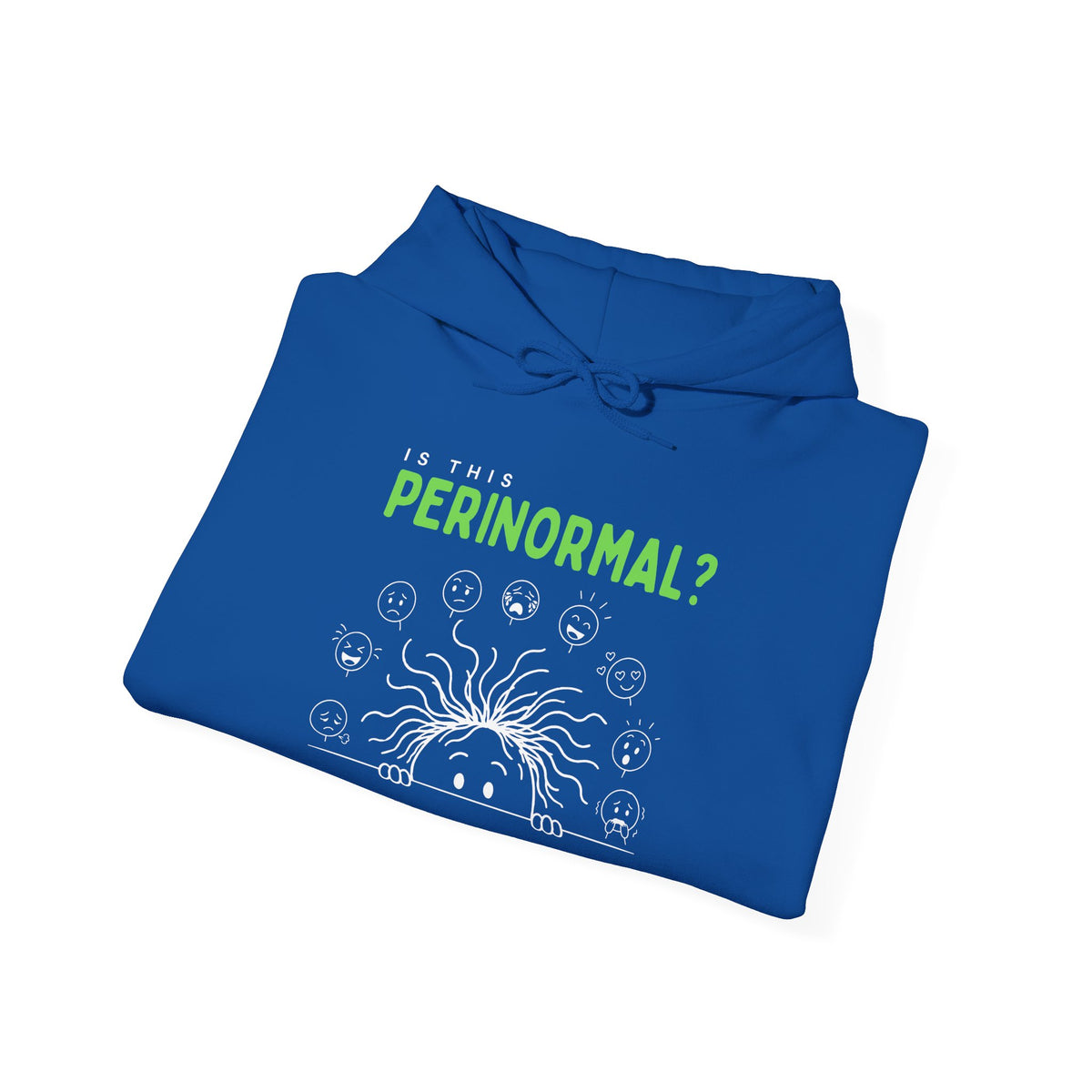 Is This Perinormal? Perimenopause Hoodie | Funny Sweatshirt (Current Mood Sleeve)